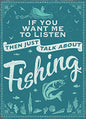 Metal ''Talk about Fishing'' Sign